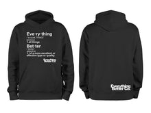 Load image into Gallery viewer, Everything Better Hoodie