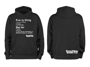 Everything Better Hoodie
